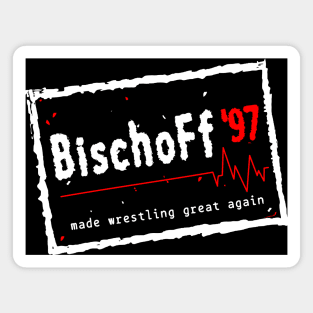 ERIC BISCHOFF FOR PRESIDENT "MADE WRESTLING GREAT AGAIN" '97 Magnet